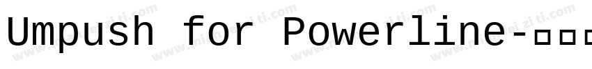 Umpush for Powerline字体转换